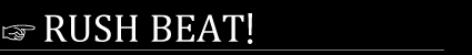 RUSH BEAT!